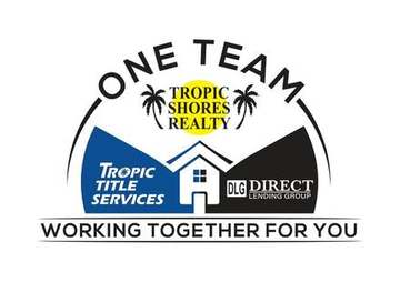 One Team logo: Tropic Shores Realty, Tropic Title Services and Direct Lending Group. Working together for you.